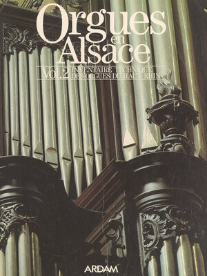 cover image of Orgues en Alsace (2). Inventaire technique des orgues du Haut-Rhin